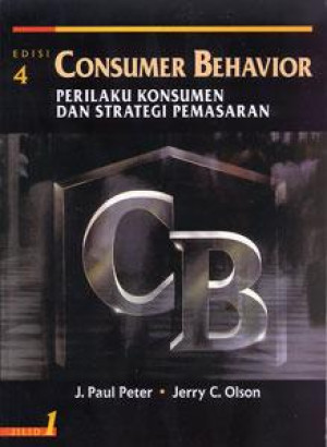 Consumer Behavior : Perilaku Konsumen dan Strategi Pemasaran Jilid 2