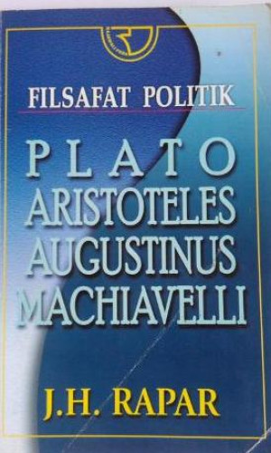 Filsafat Politik: Plato, Aristoteles, Augustinus, Machiavelli