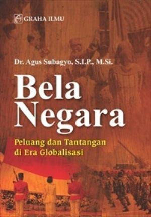 Bela Negara; Peluang Dan Tantangan di Era Globalisasi