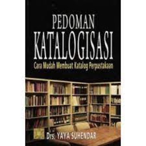 Pedoman Katalogisasi Cara Membuat Katalog Perpustakaan