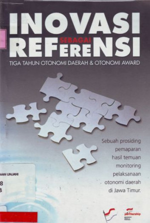Inovasi Sebagai Referensi :  Tiga Tahun Otonomi Daerah dan Otonomi Award