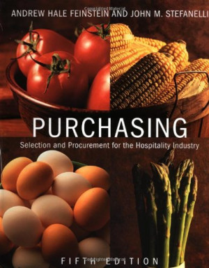 Purchasing: selection and procurement for the hospitality industry